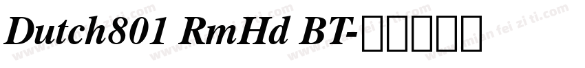 Dutch801 RmHd BT字体转换